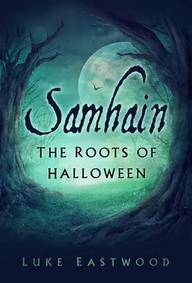 Samhain: Las raíces de Halloween - Samhain: The Roots of Halloween