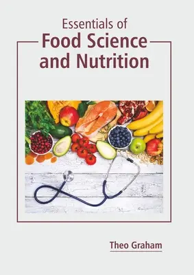 Lo esencial de la ciencia de los alimentos y la nutrición - Essentials of Food Science and Nutrition