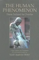 El fenómeno humano: Una nueva edición y traducción de Le Phenomene Humain de Sarah Appleton-Weber - The Human Phenomenon: A New Edition and Translation of Le Phenomene Humain by Sarah Appleton-Weber