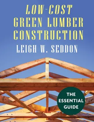 Construcción con madera ecológica de bajo coste - Low Cost Green Lumber Construction