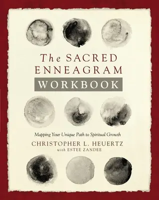 El libro de trabajo del Eneagrama Sagrado: Trazando tu camino único hacia el crecimiento espiritual - The Sacred Enneagram Workbook: Mapping Your Unique Path to Spiritual Growth