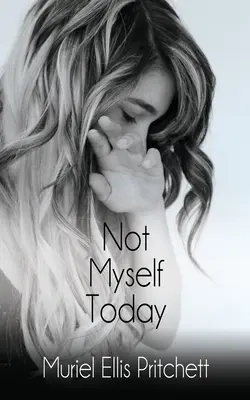 Not Myself Today A Paranormal Thriller - Not Myself Today: A Paranormal Thriller