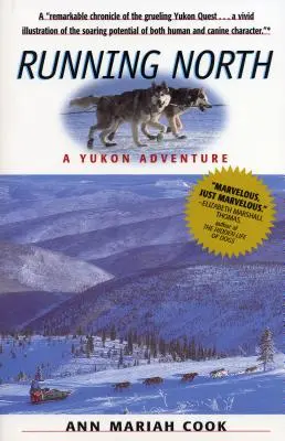 Corriendo hacia el Norte: Una aventura en el Yukón - Running North: A Yukon Adventure
