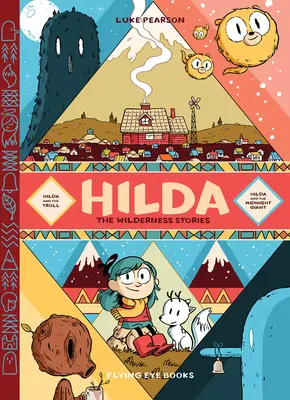 Hilda: Los cuentos del desierto: Hilda y el trol / Hilda y el gigante de medianoche - Hilda: The Wilderness Stories: Hilda & the Troll /Hilda & the Midnight Giant