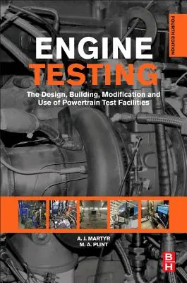 Pruebas de motores: El diseño, la construcción, la modificación y el uso de las instalaciones de ensayo del tren de potencia - Engine Testing: The Design, Building, Modification and Use of Powertrain Test Facilities