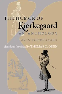 El humor de Kierkegaard: Antología - The Humor of Kierkegaard: An Anthology