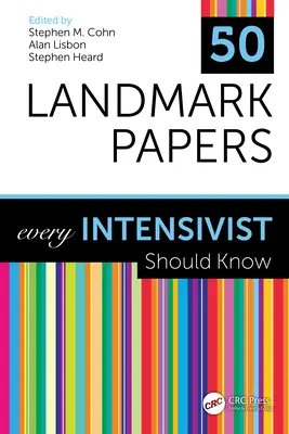 50 documentos de referencia que todo intensivista debe conocer - 50 Landmark Papers every Intensivist Should Know
