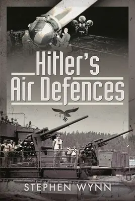 Las defensas aéreas de Hitler - Hitler's Air Defences