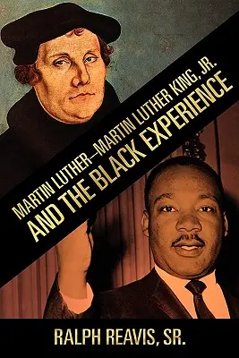 Martin Luther-Martin Luther King, Jr. y la experiencia negra - Martin Luther-Martin Luther King, Jr. and the Black Experience