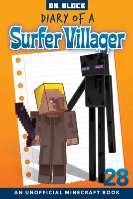 Diario de un aldeano surfista, Libro 28: un libro no oficial de Minecraft - Diary of a Surfer Villager, Book 28: an unofficial Minecraft book