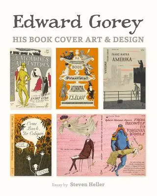 Edward Gorey: diseño y portada de libros - Edward Gorey: His Book Cover Art & Design