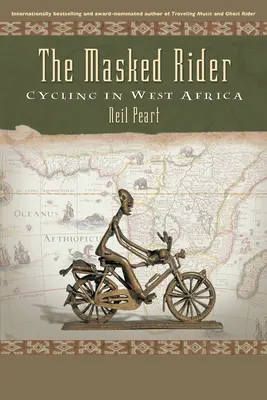 El jinete enmascarado: Ciclismo en África Occidental - The Masked Rider: Cycling in West Africa