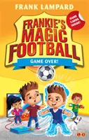 El fútbol mágico de Frankie: ¡Game Over! - Libro 20 - Frankie's Magic Football: Game Over! - Book 20