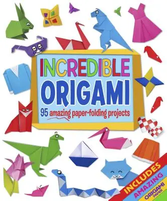 Origami increíble: 95 increíbles proyectos de plegado de papel, incluye papel de origami - Incredible Origami: 95 Amazing Paper-Folding Projects, Includes Origami Paper