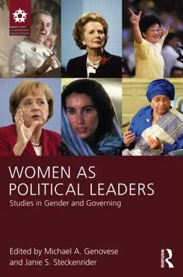 Las mujeres como líderes políticas: Estudios sobre género y gobierno - Women as Political Leaders: Studies in Gender and Governing