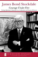 El coraje bajo el fuego: poniendo a prueba las doctrinas de Epicteto en un laboratorio del comportamiento humano - Courage Under Fire: Testing Epictetus's Doctrines in a Laboratory of Human Behavior