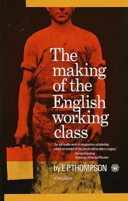 La formación de la clase obrera inglesa - The Making of the English Working Class