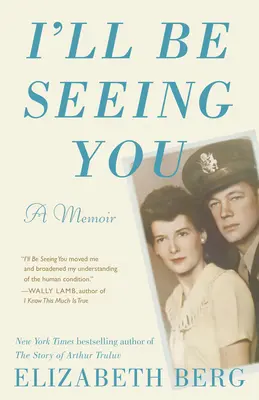 I'll Be Seeing You Un libro de memorias - I'll Be Seeing You: A Memoir