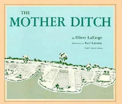 La zanja madre - The Mother Ditch