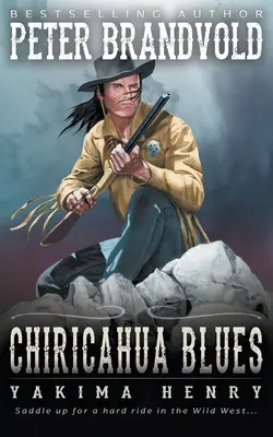 Chiricahua Blues: Un clásico de la ficción del Oeste - Chiricahua Blues: A Western Fiction Classic