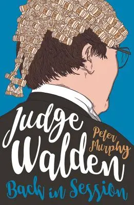 Juez Walden De nuevo en sesión - Judge Walden: Back in Session