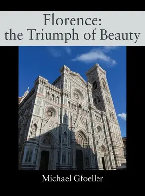 Florencia: el triunfo de la belleza - Florence: the Triumph of Beauty