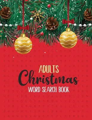 Adults Christmas Word Search Book: 360+ Sopas de Letras Navideñas, Ejercite su Cerebro, Diversión Navideña para Adultos y Niños - Adults Christmas Word Search Book: 360+ Large-Print Christmas Word Search Puzzle, Exercise Your Brain, Holiday Fun for Adults and Kids