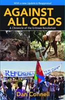 Contra viento y marea: crónica de la revolución eritrea - Against All Odds - A Chronicle of the Eritrean Revolution