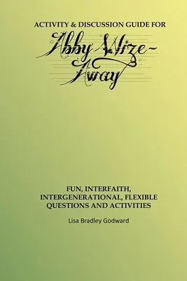 Guía de actividades y debate para Abby Wize - AWAY: Exploración interreligiosa e intergeneracional del Libro A de la serie Abby Wize - Activity & Discussion Guide for Abby Wize - AWAY: Interfaith, Intergenerational Exploration of Book A in the Abby Wize Series