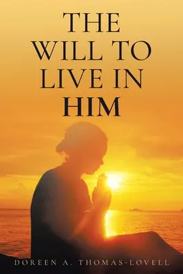 La voluntad de vivir en Él - The Will to Live in Him