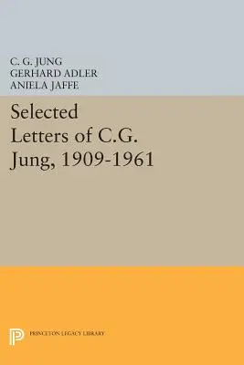 Selección de cartas de C.G. Jung, 1909-1961 - Selected Letters of C.G. Jung, 1909-1961