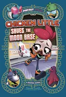 El pollo Licken salva la base lunar - Novela gráfica - Chicken Licken Saves the Moon Base - A Graphic Novel