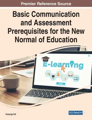 Prerrequisitos básicos de comunicación y evaluación para la nueva normalidad de la educación - Basic Communication and Assessment Prerequisites for the New Normal of Education