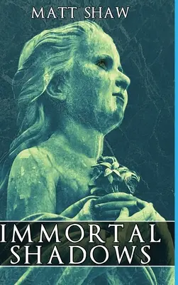 Las sombras inmortales: Una historia sobrenatural de fantasmas - The Immortal Shadows: A Supernatural Ghost Story