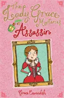 Los Misterios de Lady Grace: Asesina - The Lady Grace Mysteries: Assassin