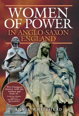 Mujeres de poder en la Inglaterra anglosajona - Women of Power in Anglo-Saxon England