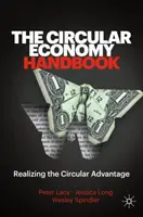 Manual de economía circular: La ventaja de la economía circular - The Circular Economy Handbook: Realizing the Circular Advantage