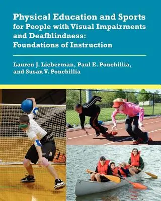 Educación física y deportes para personas con discapacidad visual y sordoceguera: Fundamentos de la enseñanza - Physical Education and Sports for People with Visual Impairments and Deafblindness: Foundations of Instruction