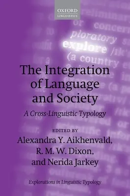 La integración de la lengua y la sociedad: Una tipología interlingüística - The Integration of Language and Society: A Cross-Linguistic Typology