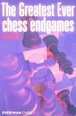 Los mejores finales de ajedrez de la historia - The Greatest Ever Chess Endgames