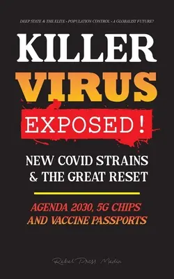 ¡virus asesino al descubierto! Nuevas cepas de Covid y el gran reseteo, Agenda 2030, chips 5G y pasaportes con vacunas? - Deep state & The Elite - Populatio - KILLER VIRUS Exposed!: New Covid Strains & The Great Reset, Agenda 2030, 5G Chips and Vaccine Passports? - Deep state & The Elite - Populatio