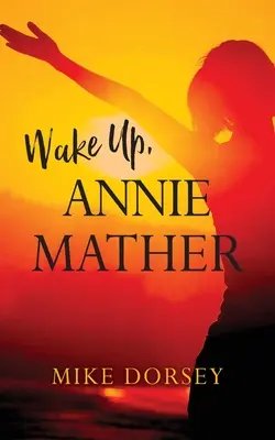 Despierta, Annie Mather - Wake Up, Annie Mather