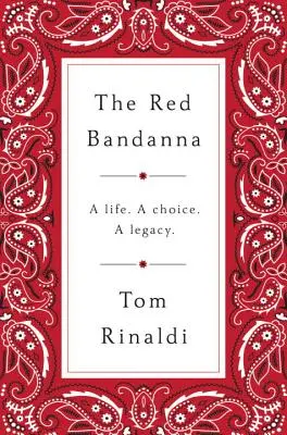 El pañuelo rojo: una vida, una elección, un legado. - The Red Bandanna: A Life. a Choice. a Legacy.