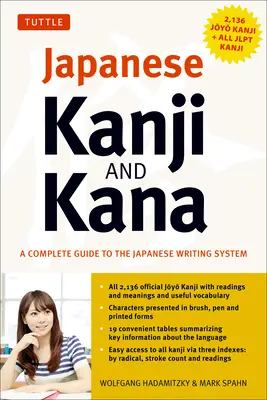 Kanji y kana japoneses: (Jlpt Todos los niveles) una guía completa del sistema de escritura japonés (2.136 kanji y todos los kana) - Japanese Kanji & Kana: (Jlpt All Levels) a Complete Guide to the Japanese Writing System (2,136 Kanji and All Kana)