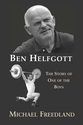 Ben Helfgott: la historia de uno de los muchachos - Ben Helfgott: The Story of One of the Boys