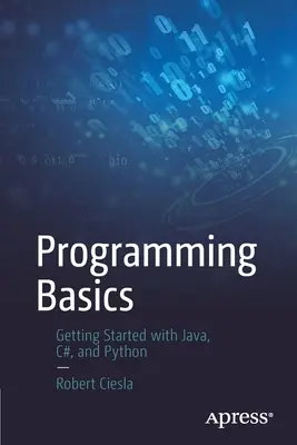 Fundamentos de programación: Introducción a Java, C# y Python - Programming Basics: Getting Started with Java, C#, and Python