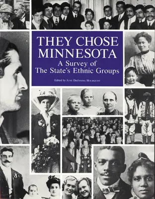 Eligieron Minnesota: Un estudio de los grupos étnicos del estado - They Chose Minnesota: A Survey of the State's Ethnic Groups