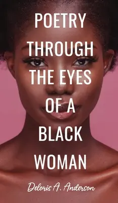 Poesía a través de los ojos de una mujer negra - Poetry Through The Eyes of a Black Woman