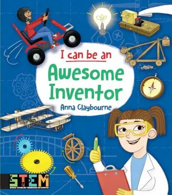 Puedo ser un inventor genial: Actividades divertidas para niños - I Can Be an Awesome Inventor: Fun Stem Activities for Kids