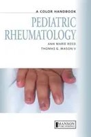 Reumatología Pediátrica - Manual en Color (Reed Anne Marie (Profesora de Pediatría Clínica Mayo Rochester USA)) - Pediatric Rheumatology - A Color Handbook (Reed Anne Marie (Professor of Pediatrics The Mayo Clinic Rochester USA))